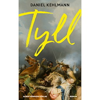 Daniel Kehlmann Tyll (inbunden)