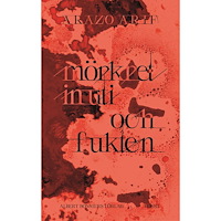Arazo Arif Mörkret inuti och fukten (inbunden)