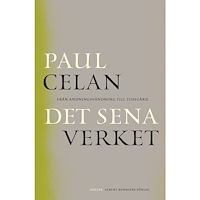 Paul Celan Det sena verket : från Andningsvändning till Tidsgård (bok, danskt band)