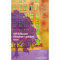 Ulf Eriksson Fönstret i parken (inbunden)
