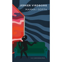 Jerker Virdborg Mamma i soffa (inbunden)