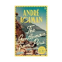 André Aciman The Gentleman From Peru (pocket, eng)