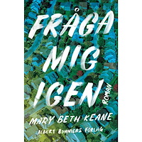 Albert Bonniers förlag Fråga mig igen (inbunden)