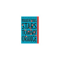 Tommy Orange Wandering Stars (pocket, eng)