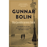 Gunnar Bolin Hovjuvelerarens barn : en berättelse om en släkt i skuggan av tre diktaturer (pocket)