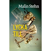 Malin Stehn Lycka till (inbunden)