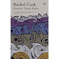 Rachel Cusk Konturer ; Transit ; Kudos (bok, storpocket)