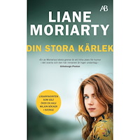 Liane Moriarty Din stora kärlek (pocket)