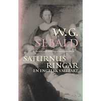 W. G. Sebald Saturnus ringar : en engelsk vallfart (bok, danskt band)