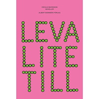 Cecilia Davidsson Leva lite till (inbunden)