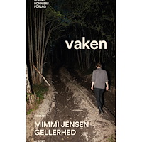 Mimmi Jensen Gellerhed Vaken (inbunden)