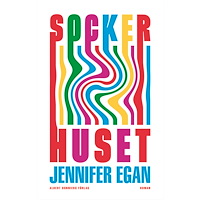 Jennifer Egan Sockerhuset (inbunden)