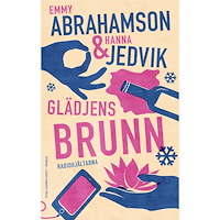Emmy Abrahamson Glädjens brunn (inbunden)
