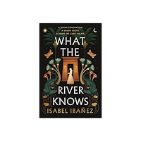 Isabel Ibanez What the River Knows (pocket, eng)