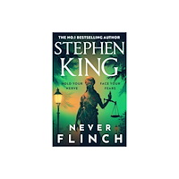 Stephen King Never Flinch (inbunden, eng)