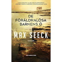 Max Seeck De föräldralösa barnens ö (inbunden)