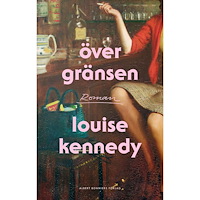 Louise Kennedy Över gränsen (inbunden)