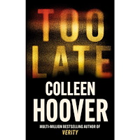 Colleen Hoover Too Late (pocket, eng)