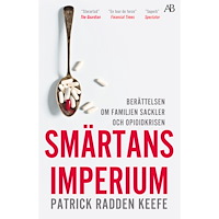 Patrick Radden Keefe Smärtans imperium : berättelsen om familjen Sackler och opioidkrisen (bok, storpocket)