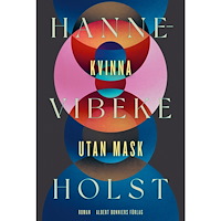 Hanne-Vibeke Holst Kvinna utan mask (inbunden)