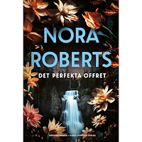 Nora Roberts Det perfekta offret (inbunden)