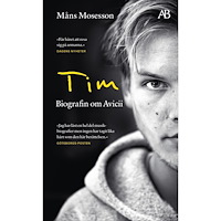 Måns Mosesson Tim : Biografin om Avicii (pocket)