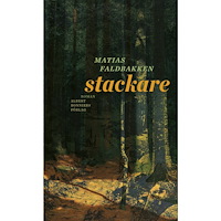 Matias Faldbakken Stackare (inbunden)