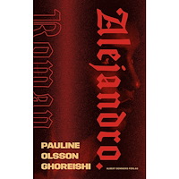 Pauline Olsson Ghoreishi Alejandro (inbunden)