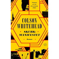 Colson Whitehead Skurkmanifestet (inbunden)