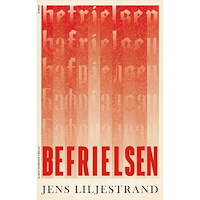 Jens Liljestrand Befrielsen (inbunden)