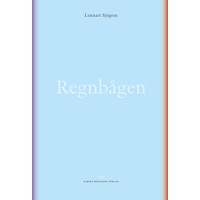 Lennart Sjögren Regnbågen (inbunden)