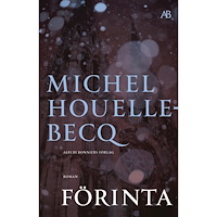 Michel Houellebecq Förinta (bok, storpocket)