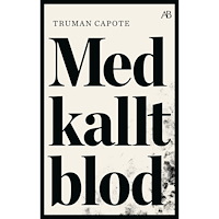 Truman Capote Med kallt blod : en sann redogörelse för ett fyrdubbelt mord och dess följder (bok, storpocket)