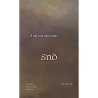 Åke Smedberg Snö (inbunden)