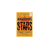 Tommy Orange Wandering Stars (pocket, eng)