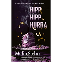 Malin Stehn Hipp hipp hurra (inbunden)