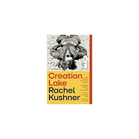 Rachel Kushner Creation Lake (pocket, eng)