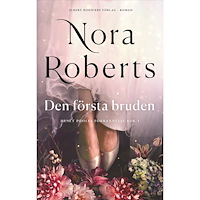 Nora Roberts Den första bruden (inbunden)