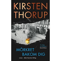 Kirsten Thorup Mörkret bakom dig (inbunden)