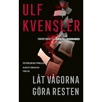 Ulf Kvensler Låt vågorna göra resten (inbunden)