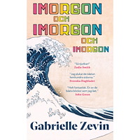 Gabrielle Zevin Imorgon och imorgon och imorgon (pocket)