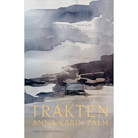 Anna-Karin Palm Trakten (inbunden)