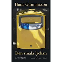 Hans Gunnarsson Den smala lyckan : en novellfläta (inbunden)