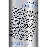 Emma Holten Underskott : omsorgens ekonomiska värde (inbunden)