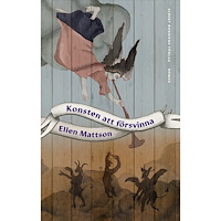 Ellen Mattson Konsten att försvinna (inbunden)