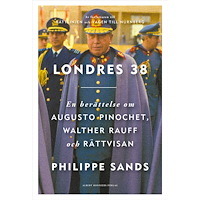 Philippe Sands Londres 38 : en berättelse om Augusto Pinochet, Walther Rauff och rättvisan (inbunden)
