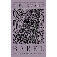 R. F. Kuang Babel : eller om våldets nödvändighet - den hemliga historien om Oxfordöversättarnas revolution (pocket)