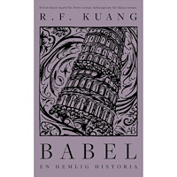 R. F. Kuang Babel : eller om våldets nödvändighet - den hemliga historien om Oxfordöversättarnas revolution (pocket)