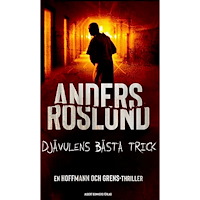 Anders Roslund Djävulens bästa trick (inbunden)