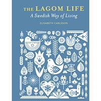 Elisabeth Carlsson The Lagom Life (inbunden, eng)